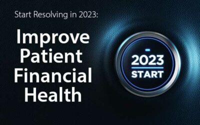 2023 Resolution: Improve Patient Financial Health